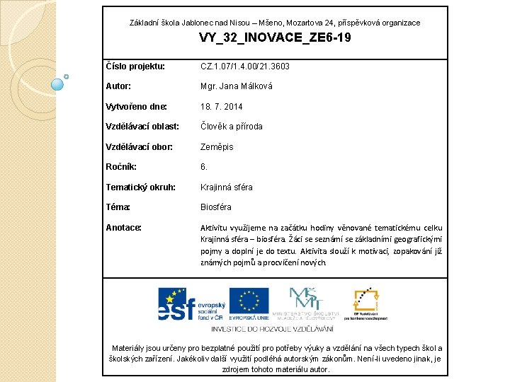 Základní škola Jablonec nad Nisou – Mšeno, Mozartova 24, příspěvková organizace VY_32_INOVACE_ZE 6 -19