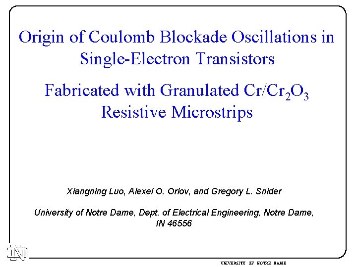 Origin of Coulomb Blockade Oscillations in Single-Electron Transistors Fabricated with Granulated Cr/Cr 2 O