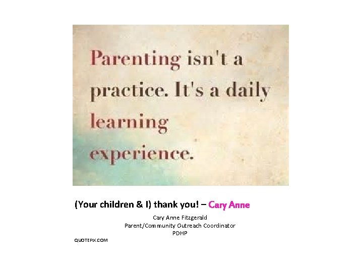 (Your children & I) thank you! – Cary Anne QUOTEPIX. COM Cary Anne Fitzgerald (Your children & I) thank you! – Cary Anne QUOTEPIX. COM Cary Anne Fitzgerald