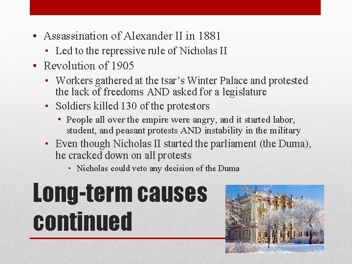  • Assassination of Alexander II in 1881 • Led to the repressive rule