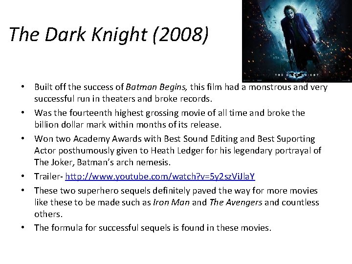 The Dark Knight (2008) • Built off the success of Batman Begins, this film The Dark Knight (2008) • Built off the success of Batman Begins, this film
