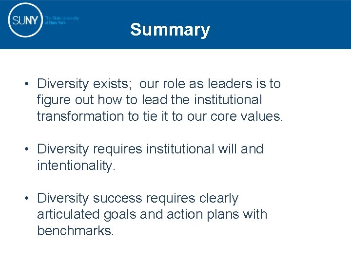 Summary • Diversity exists; our role as leaders is to figure out how to