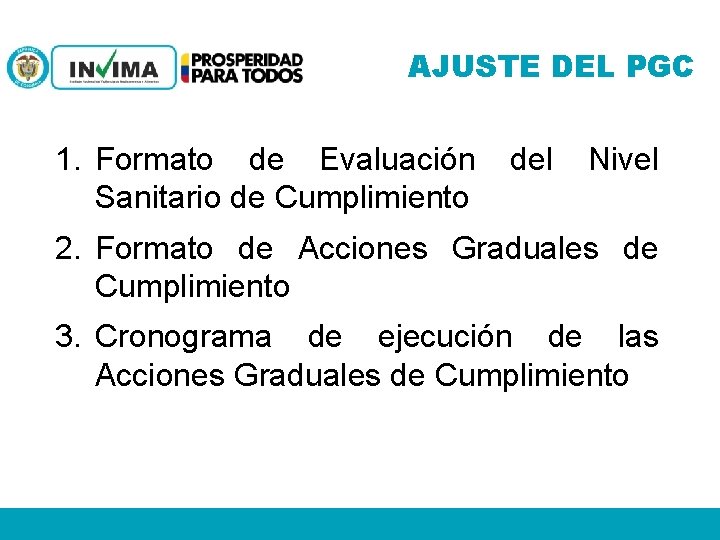 AJUSTE DEL PGC 1. Formato de Evaluación del Nivel Sanitario de Cumplimiento 2. Formato