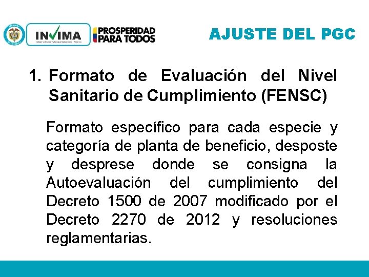 AJUSTE DEL PGC 1. Formato de Evaluación del Nivel Sanitario de Cumplimiento (FENSC) Formato