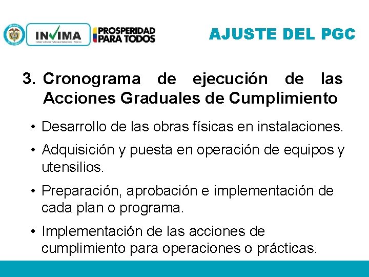 AJUSTE DEL PGC 3. Cronograma de ejecución de las Acciones Graduales de Cumplimiento •