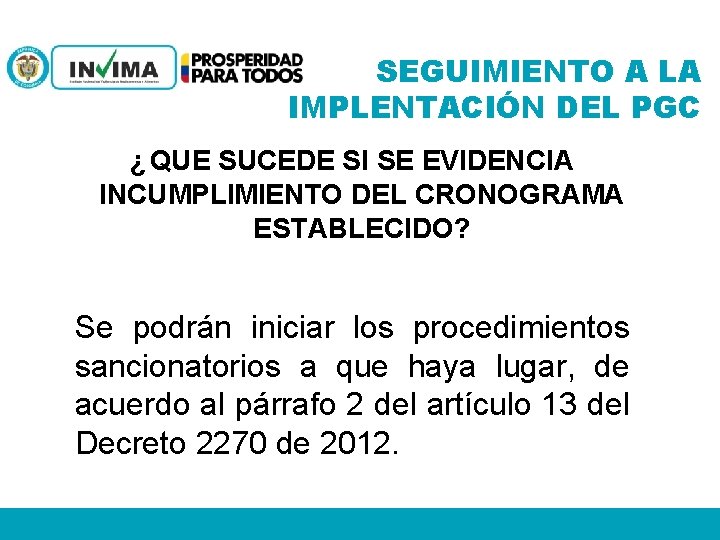 SEGUIMIENTO A LA IMPLENTACIÓN DEL PGC ¿ QUE SUCEDE SI SE EVIDENCIA INCUMPLIMIENTO DEL