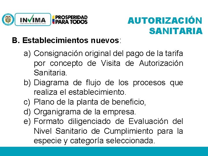 B. Establecimientos nuevos: AUTORIZACIÓN SANITARIA a) Consignación original del pago de la tarifa por