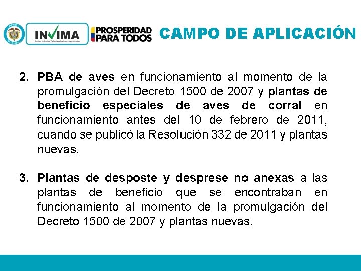 CAMPO DE APLICACIÓN 2. PBA de aves en funcionamiento al momento de la promulgación