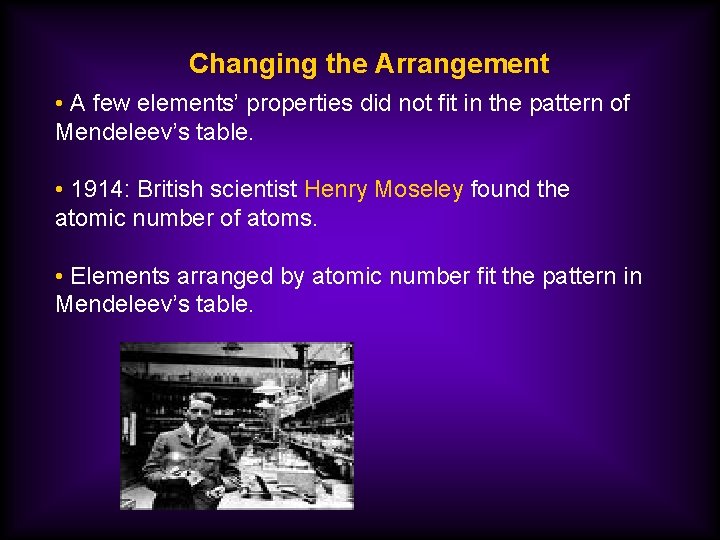 Changing the Arrangement • A few elements’ properties did not fit in the pattern