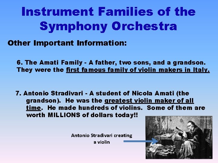 Instrument Families of the Symphony Orchestra Other Important Information: 6. The Amati Family -