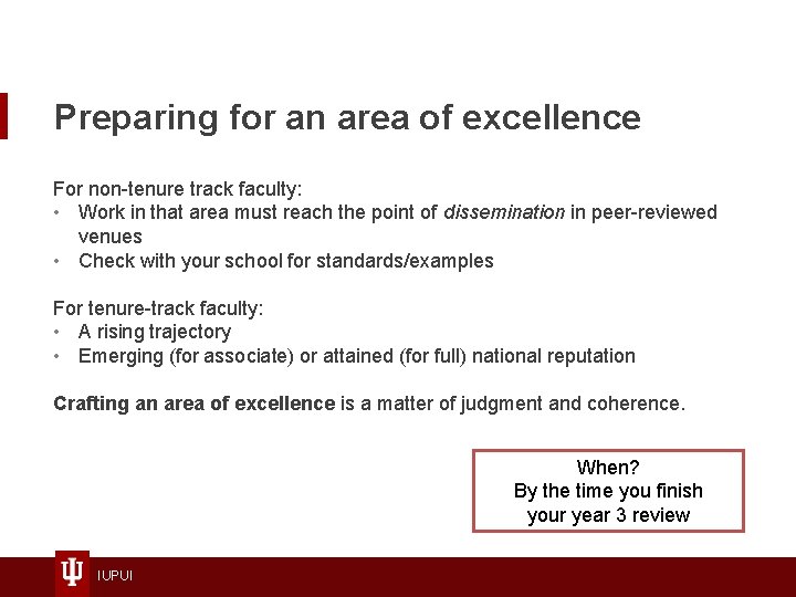 Preparing for an area of excellence For non-tenure track faculty: • Work in that