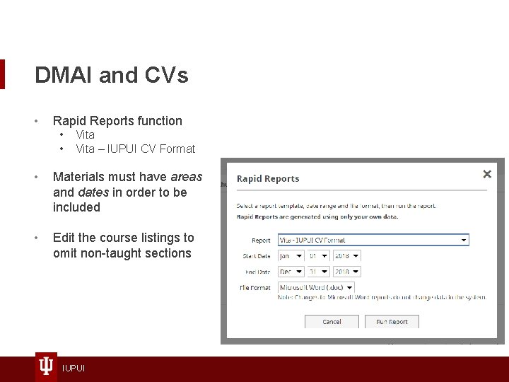 DMAI and CVs • Rapid Reports function • • Vita – IUPUI CV Format