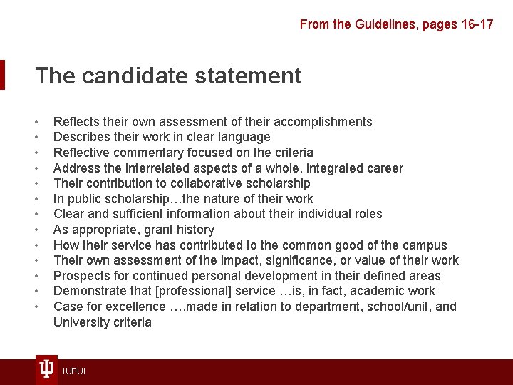 From the Guidelines, pages 16 -17 The candidate statement • • • • Reflects