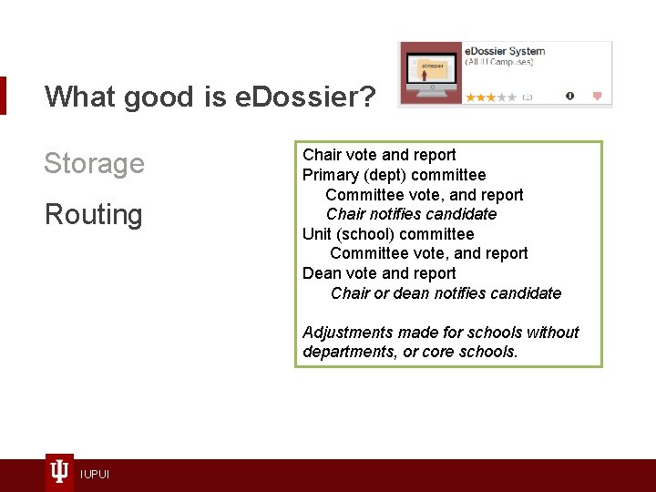 What good is e. Dossier? Storage Routing Chair vote and report Primary (dept) committee