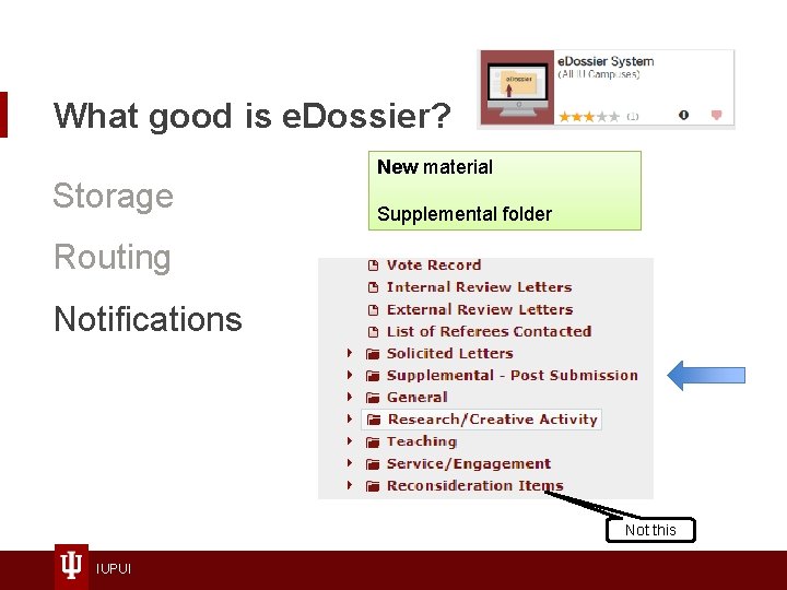 What good is e. Dossier? Storage New material Supplemental folder Routing Notifications Not this