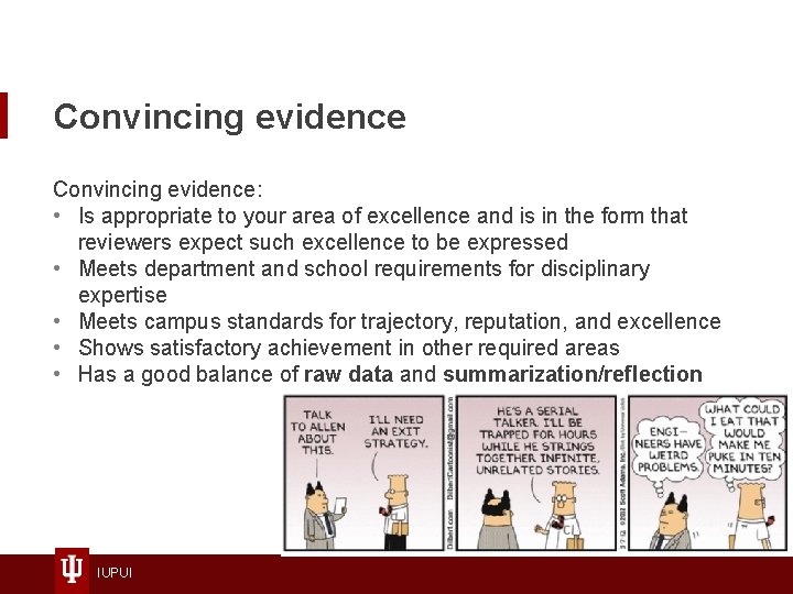 Convincing evidence: • Is appropriate to your area of excellence and is in the