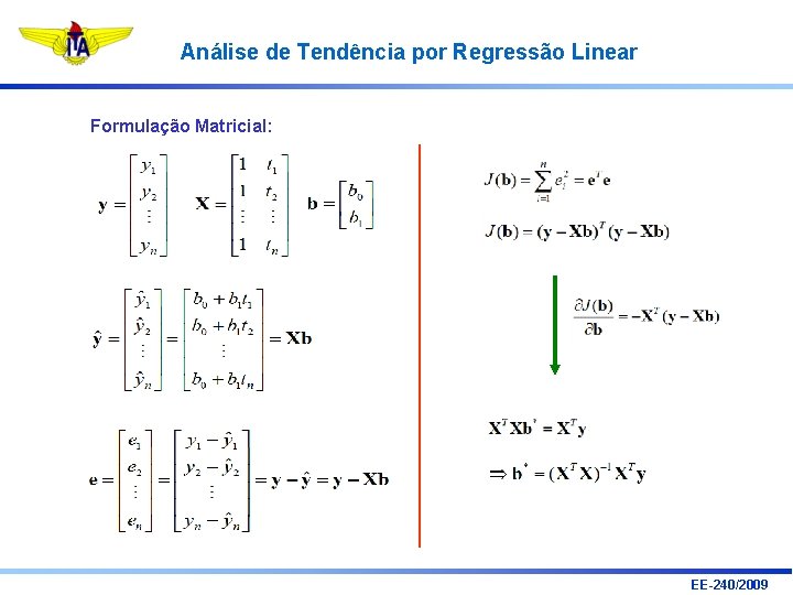 Análise de Tendência por Regressão Linear Formulação Matricial: EE-240/2009 