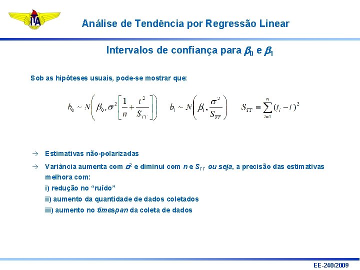 Análise de Tendência por Regressão Linear Intervalos de confiança para b 0 e b