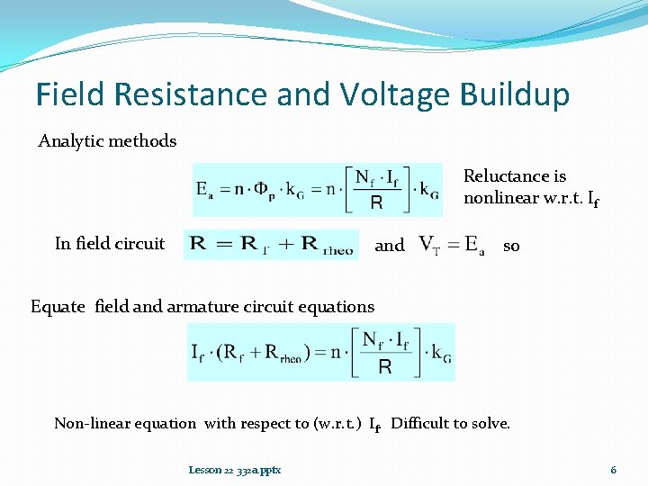 Field Resistance and Voltage Buildup Analytic methods Reluctance is nonlinear w. r. t. If