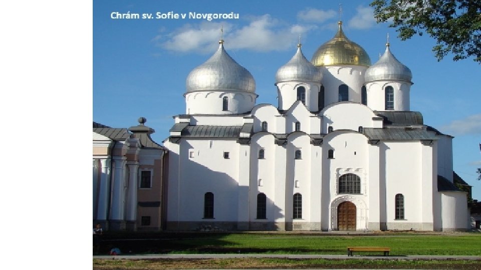 Chrám sv. Sofie v Novgorodu Chrám sv. Sofie v Novgorodu