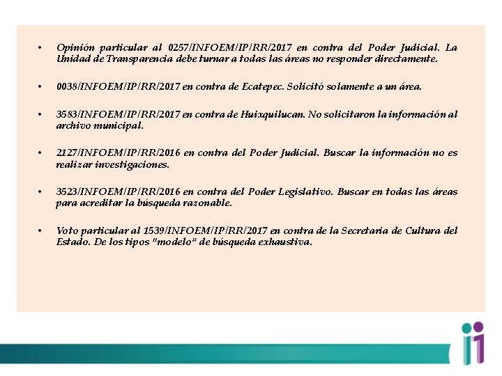  • Opinión particular al 0257/INFOEM/IP/RR/2017 en contra del Poder Judicial. La Unidad de