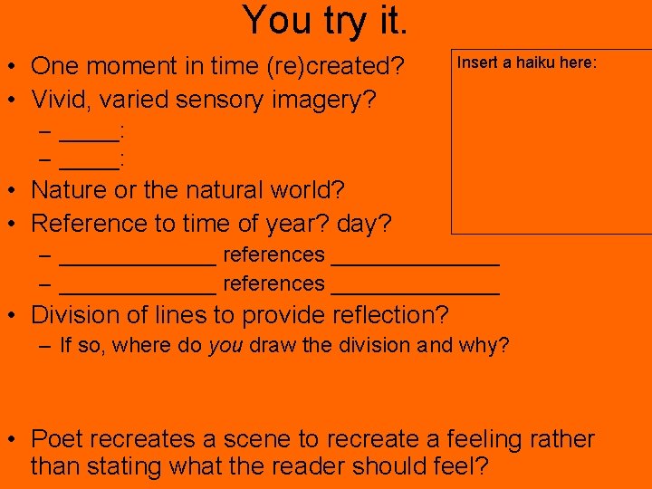 You try it. • One moment in time (re)created? • Vivid, varied sensory imagery?