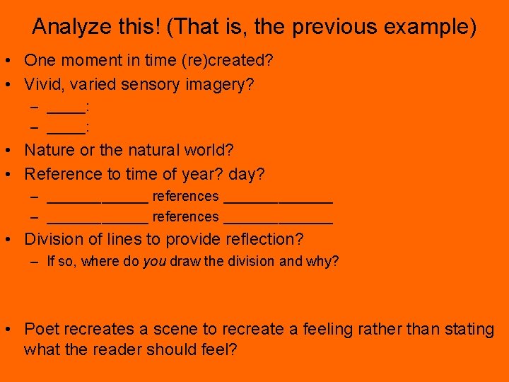 Analyze this! (That is, the previous example) • One moment in time (re)created? •