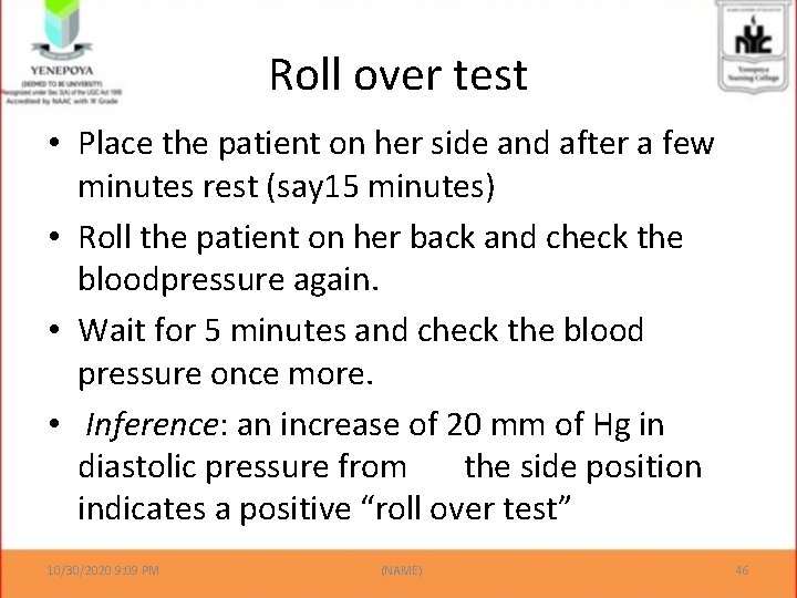 Roll over test • Place the patient on her side and after a few