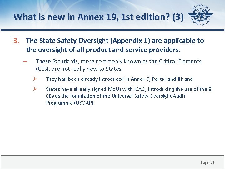 What is new in Annex 19, 1 st edition? (3) 3. The State Safety