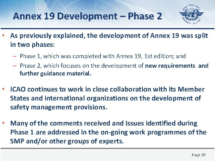 Annex 19 Development – Phase 2 • As previously explained, the development of Annex