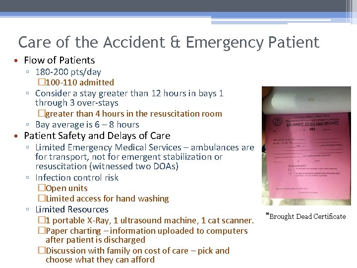 Care of the Accident & Emergency Patient • Flow of Patients ▫ 180 -200