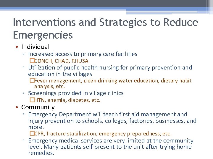 Interventions and Strategies to Reduce Emergencies • Individual ▫ Increased access to primary care