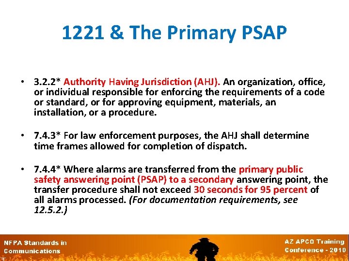 1221 & The Primary PSAP • 3. 2. 2* Authority Having Jurisdiction (AHJ). An