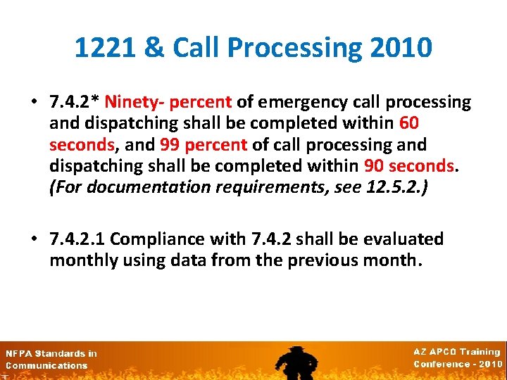 1221 & Call Processing 2010 • 7. 4. 2* Ninety- percent of emergency call