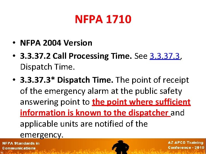 NFPA 1710 • NFPA 2004 Version • 3. 3. 37. 2 Call Processing Time.