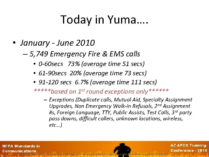 Today in Yuma…. • January - June 2010 – 5, 749 Emergency Fire &