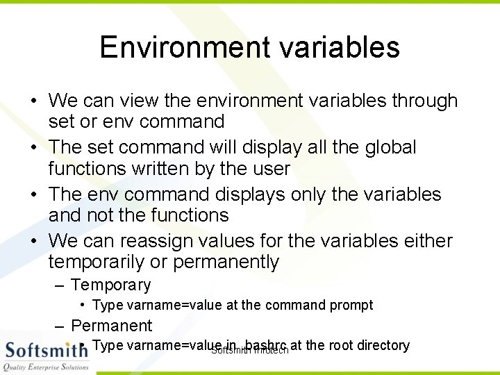 Environment variables • We can view the environment variables through set or env command