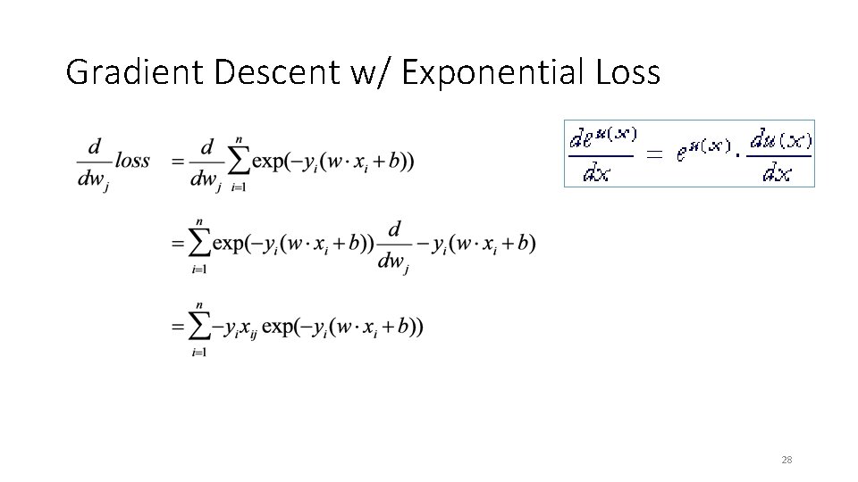 Gradient Descent w/ Exponential Loss 28 