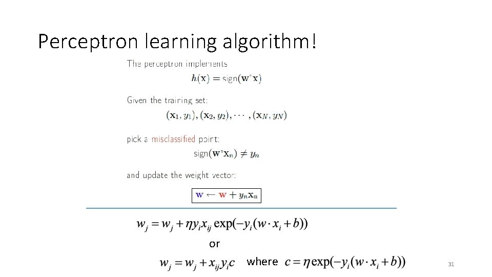 Perceptron learning algorithm! or where 31 