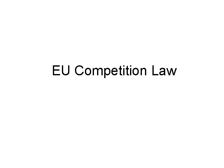 EU Competition Law 