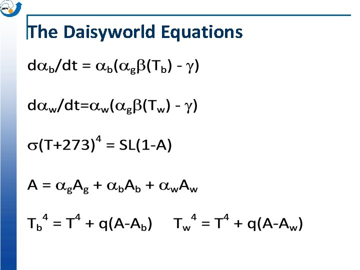 The Daisyworld Equations The Daisyworld Equations