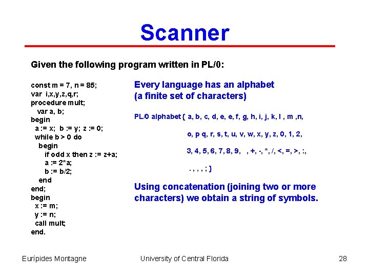 Scanner Given the following program written in PL/0: const m = 7, n =