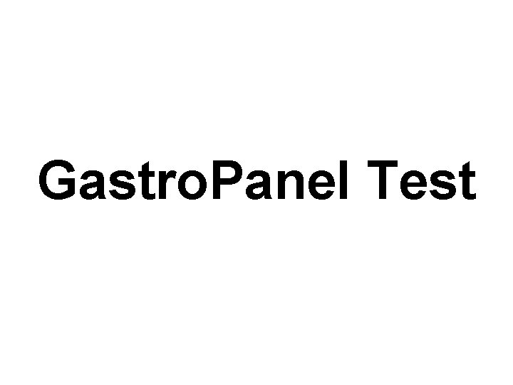 Gastro. Panel Test 