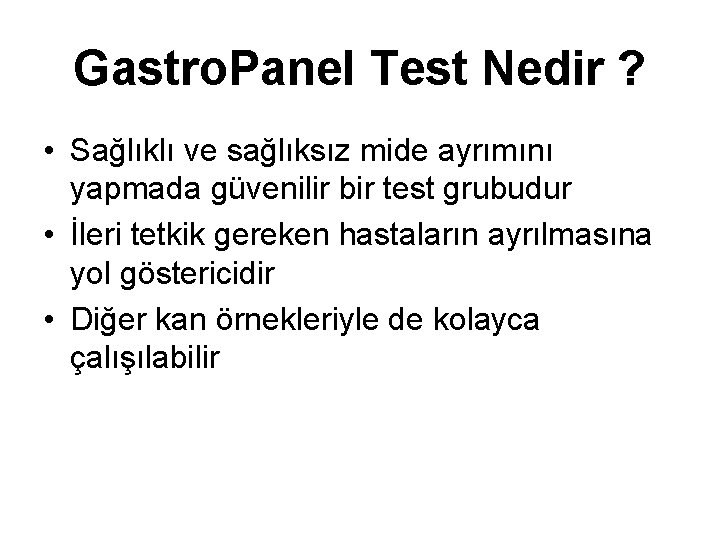 Gastro. Panel Test Nedir ? • Sağlıklı ve sağlıksız mide ayrımını yapmada güvenilir bir