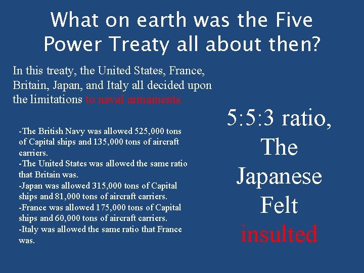 What on earth was the Five Power Treaty all about then? In this treaty,