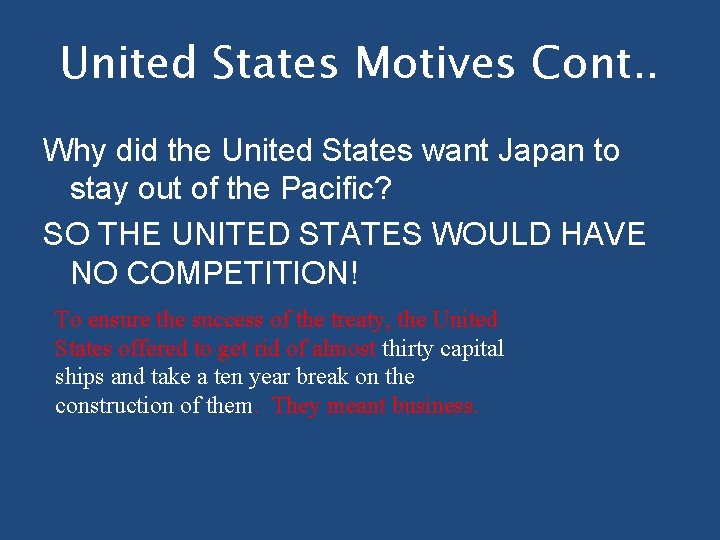 United States Motives Cont. . Why did the United States want Japan to stay