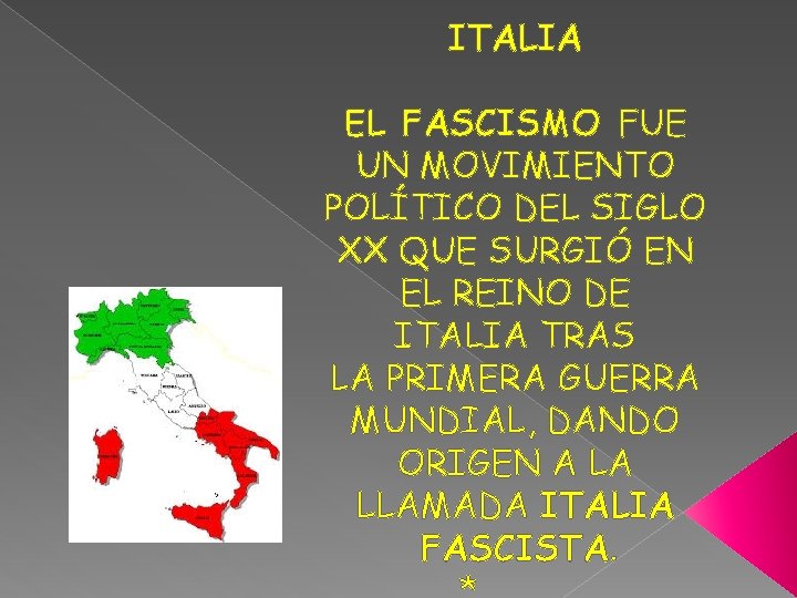 ITALIA EL FASCISMO FUE UN MOVIMIENTO POLÍTICO DEL SIGLO XX QUE SURGIÓ EN EL