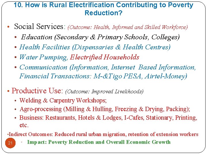 10. How is Rural Electrification Contributing to Poverty Reduction? • Social Services: (Outcome: Health,