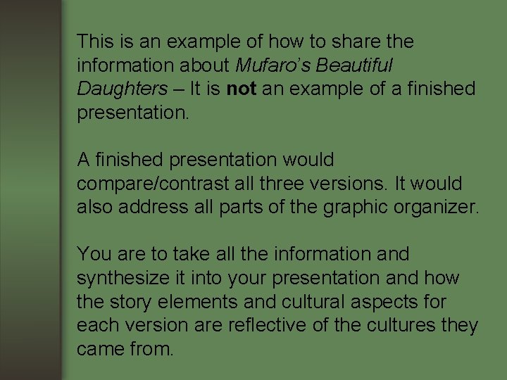 This is an example of how to share the information about Mufaro’s Beautiful Daughters This is an example of how to share the information about Mufaro’s Beautiful Daughters