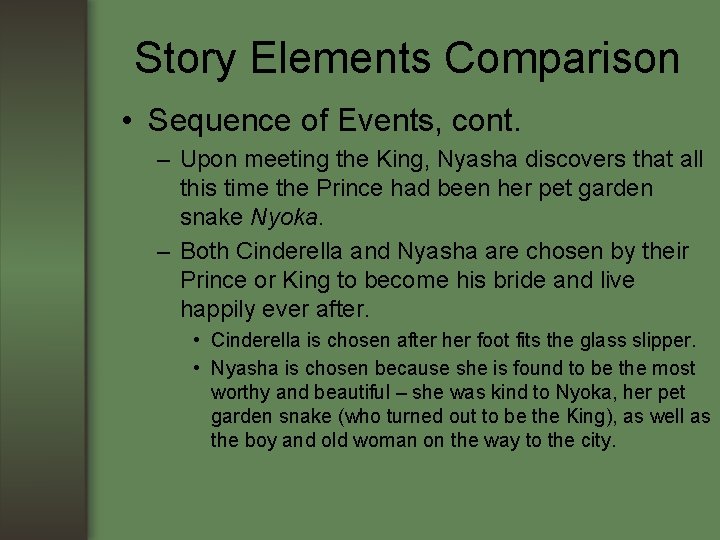 Story Elements Comparison • Sequence of Events, cont. – Upon meeting the King, Nyasha Story Elements Comparison • Sequence of Events, cont. – Upon meeting the King, Nyasha